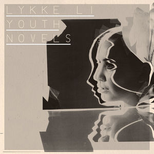 Youth Novels , Lykke Li