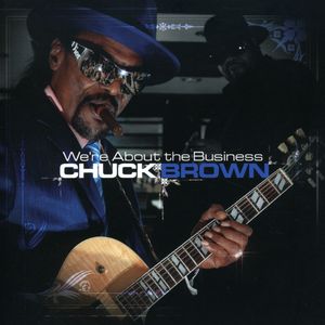 We're About the Business , Chuck Brown