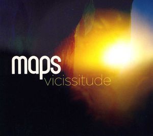 Vicissitude , Maps