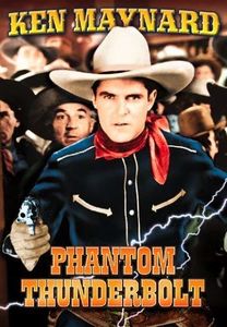 The Phantom Thunderbolt , Ken Maynard