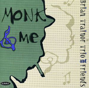 Monk and Me , Brian Trainor