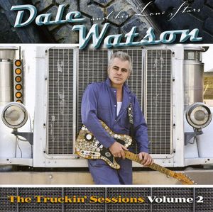 The Truckin' Sessions 2 [Import] , Dale Watson