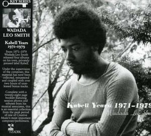 Kabell Years: 1971-1979 , Wadada Leo Smith