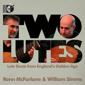 Two Lutes: Lute Duets from England's Golden Age , William Simms