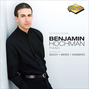 Introducing Benjamin Hochman: Works By Bach Berg , Benjamin Hochman