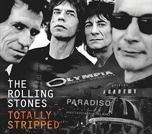 The Rolling Stones: Totally Stripped , The Rolling Stones