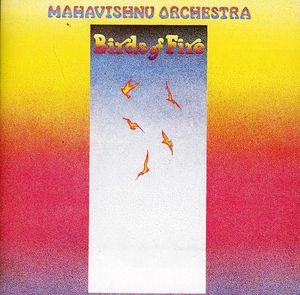 Birds of Fire , Mahavishnu Orchestra