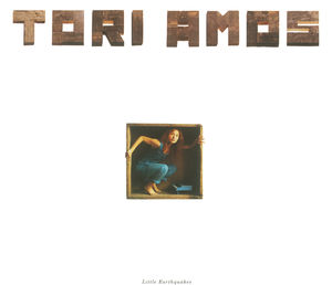 Little Earthquakes , Tori Amos