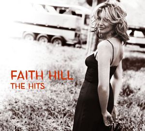 The Hits , Faith Hill