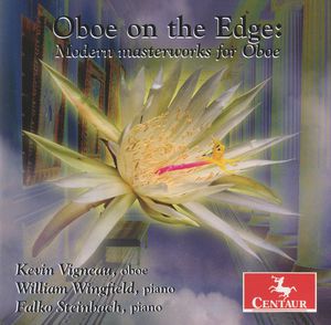 Oboe on the Edge: Modern Masterworks for Oboe , Kevin Vigneau
