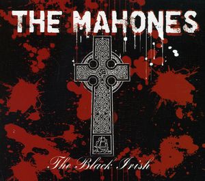Black Irish , The Mahones