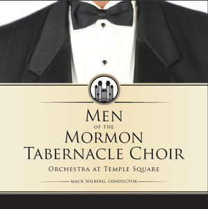Men of the Mormon Tabernacle: A Joyous Sound , Men of the Mormon Tabernacle Choir