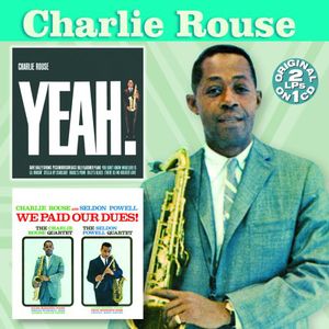 Yeah / We Paid Our Dues , Charlie Rouse