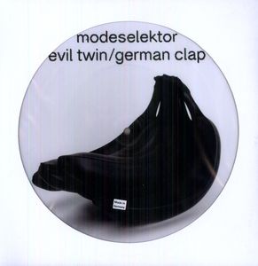Evil Twin/ German Clap , Modeselektor