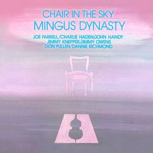 Chair in the Sky , Mingus Dynasty