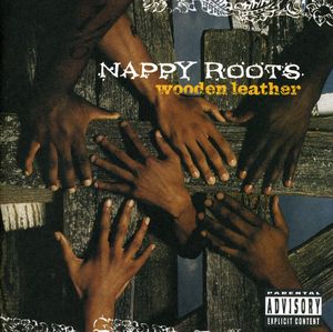 Wooden Leather [Explicit Content] , Nappy Roots