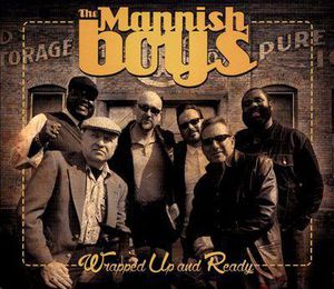 Wrapped Up & Ready , Mannish Boys