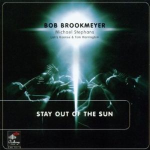 Stay Out of the Sun , Bob Brookmeyer