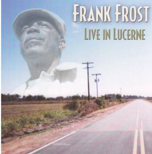 Live in Lucerne , Frank Frost