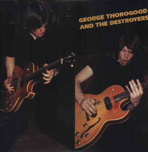George Thorogood & Destroyers , George Thorogood