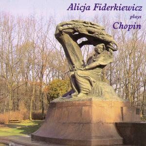 Alicja Fiderkiewicz Plays Chopin , Alicja Fiderkiewicz