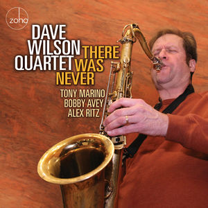 There Was Never , Dave Wilson