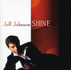 Shine , Jeff Johnson