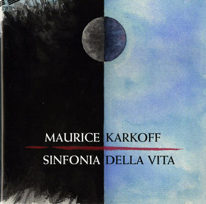 Sinfiona Della Vita , Maurice Karkoff