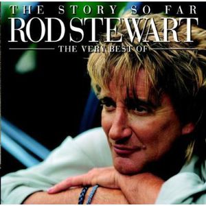 The Story So Far: Very Best Of Rod Stewart [Import] , Rod Stewart