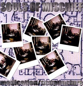 Medication [Explicit Content] , Souls of Mischief