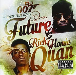Future Vs Rich Homie Quan [Explicit Content] , Future