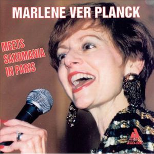Meets Saxomania in Paris , Marlene VerPlanck