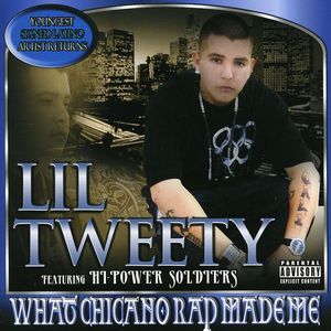 What Chicano Rap Made Me [Explicit Content] , Lil' Tweety