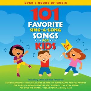 101 Favorite Sing-A-Long Songs for Kids , Songtime Kids