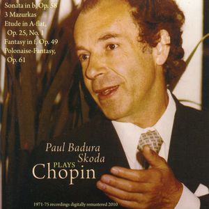 Paul Badura-Skoda Plays Chopin: Sonata in B , Paul Badura-Skoda