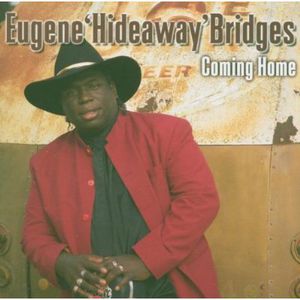 Coming Home , Eugene "Hideaway" Bridges