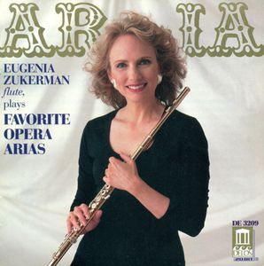 Aria: Favorite Opera Arias (Flute) , Eugenia Zukerman