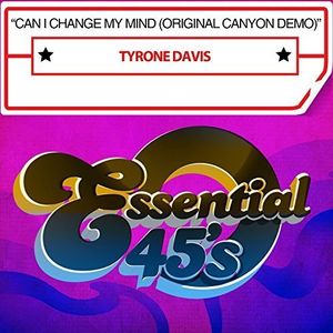 Can I Change My Mind , Tyrone Davis