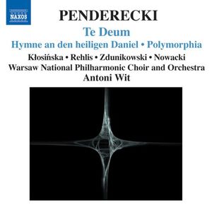 Te Deum Polymorphia Polish Requiem Chaconne , Antoni Wit