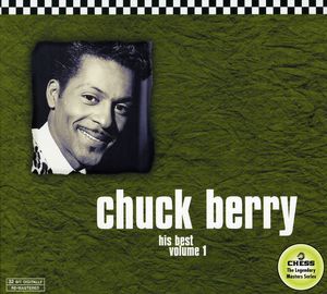 His Best 1 (Chess 50th Anniversary Collection) , Chuck Berry