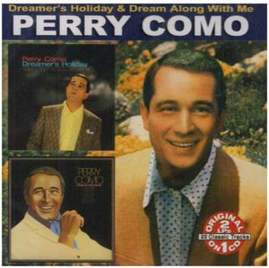 Dream Along with Me/ Dreamer's Holiday , Perry Como