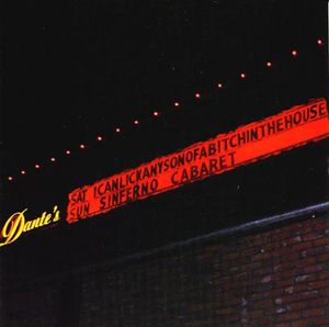 Live at Dante's , I Can Lick Any Sonofabitch in the House