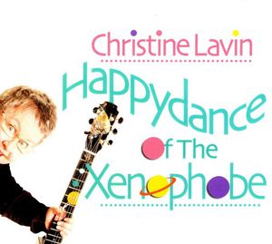 Happydance of the Xenophobe , Christine Lavin