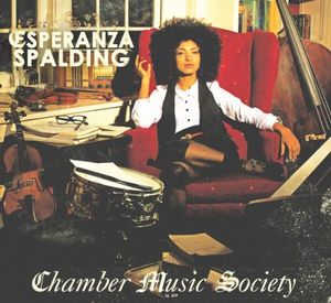 Chamber Music Society , Esperanza Spalding