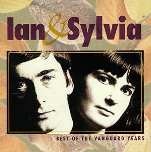 Best of the Vanguard Years , Ian & Sylvia