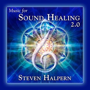Music For Sound Healing 2.0 , Steven Halpern