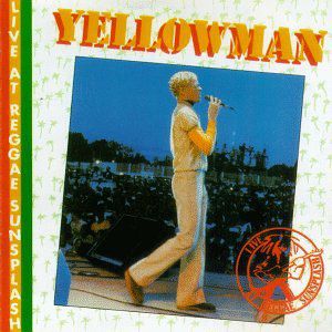 Live at Reggae Sunsplash , Yellowman