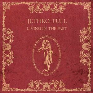 Living in the Past , Jethro Tull