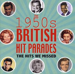 British Hit Parades: The Hits We Missed 1954-59 , Various Artists