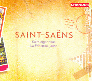 Princesse Jaune Op 30 / Suite Algerienne Op 60 , C. Saint-Saens